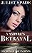 Vampire's Betrayal (Secrets of the Ancients Book 2)