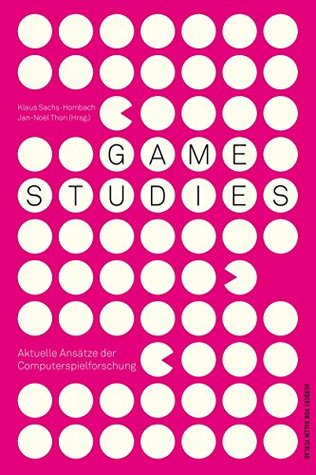 Game Studies: Aktuelle Ansätze der Computerspielforschung (German Edition)