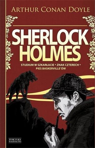 Sherlock Holmes. Tom 1: Studium w Szkarłacie/Znak Czterech/Pies Baskerville'ów (Hardcover)