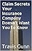 Claim Secrets Your Insurance Company Doesn't Want You to Know