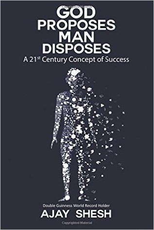 God Proposes Man Disposes: A 21st Century Concept of Success