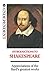 Introductions to Shakespeare: Appreciations of the Bard’s greatest works