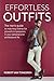 Effortless Outfits: The Men...