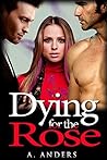 Dying for the Rose