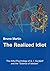 The Realized Idiot: The Art...