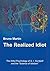 The Realized Idiot by Bruno Martin