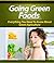 Going Green Foods -"Get Eve...