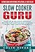 Slow Cooker Guru by Colin Rivera