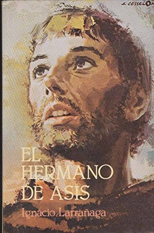 El Hermano de Asis (San Francisco de Asis) (Spanish Edition)