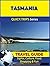 Tasmania Travel Guide (Quic...
