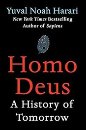 Homo Deus: A History of Tomorrow