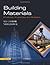 Building Materials Products, Properties and Systems by M.L. Gambhir