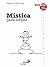 Mística para torpes (Religión para torpes nº 2) (Spanish Edition)