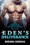 Eden's Deliverance by Rhenna Morgan Eden's Deliverance by Rhenna Morgan