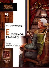 Elevación y caída de Porfirio Díaz