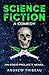 Science Fiction: A Comedy: An Eden Project Novel (The Eden Project Book 1)