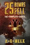 25 Bombs Fell: A ...