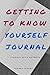 Getting to Know Yourself Jo...