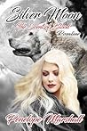 Silver Moon: Rosaline (The Scent of Blood #1)