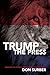Trump the Press: Don Surber's take on how the pundits blew the 2016 Republican race.