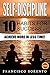Self-Discipline: 10 Habits for success, Achieve more in less Time! (Free Book Inside, Confidence, Develop Discipline, Willpower, Personal Development, Goals, Happiness, Fulfilment 1)