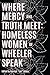 Where Mercy and Truth Meet: Homeless Women of Wheeler Speak