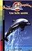 Une Belle Amitié (Jessica et les dauphins, #1)
