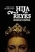 Hija de Reyes
