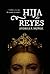 Hija de Reyes