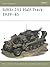 SdKfz 251 Half-Track 1939–45 (Osprey New Vanguard #25)
