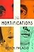 The Mortifications: A Novel