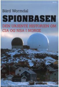 Spionbasen : den ukjente historien om CIA og NSA i Norge