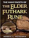 RUNES: The Many Facets of the Elder Futhark Rune