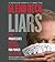 Liars: How Progressives Exploit Our Fears for Power and Control