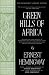 Green Hills of Africa: The ...