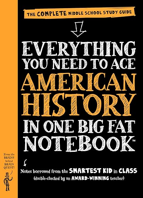 Everything You Need to Ace American History in One Big Fat Notebook: The Complete Middle School Study Guide