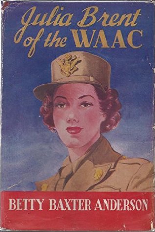 Julia Brent of the WAAC: a Career Story for Older Children
