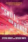The Skill of Our Hands by Steven Brust