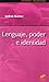 Lenguaje, poder e identidad