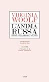 L'anima russa: Dostoevskij, Cechov, Tolstoj