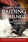 Raiding Cooley: Based on the Celtic Epic, An Táin Bó Cúailnge (Red Branch Tales Book 1)