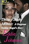 Dating A Single Minister: A Gorgeous Fashion Mogul's Story