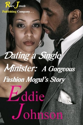 Dating A Single Minister: A Gorgeous Fashion Mogul's Story