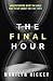 Final Hour: Understanding What the Bible Has to Say About the End Times