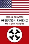 Operation Phoenix: the largest Nazi plot