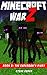 Minecraft: Minecraft Diary: The Enderman’s Diary (Minecraft War Z Book 3)