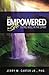 The Empowered Life: Living ...