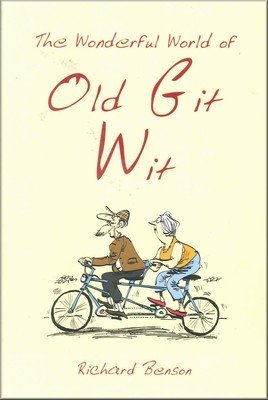 The Wonderful World of Old Git Wit (Hardcover)