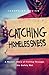 Catching Homelessness: A Nu...