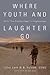 Where Youth and Laughter Go: With "The Cutting Edge" In Afghanistan